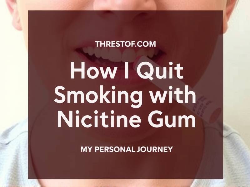 How I Quit Smoking with Nicotine Gum: My Personal Journey