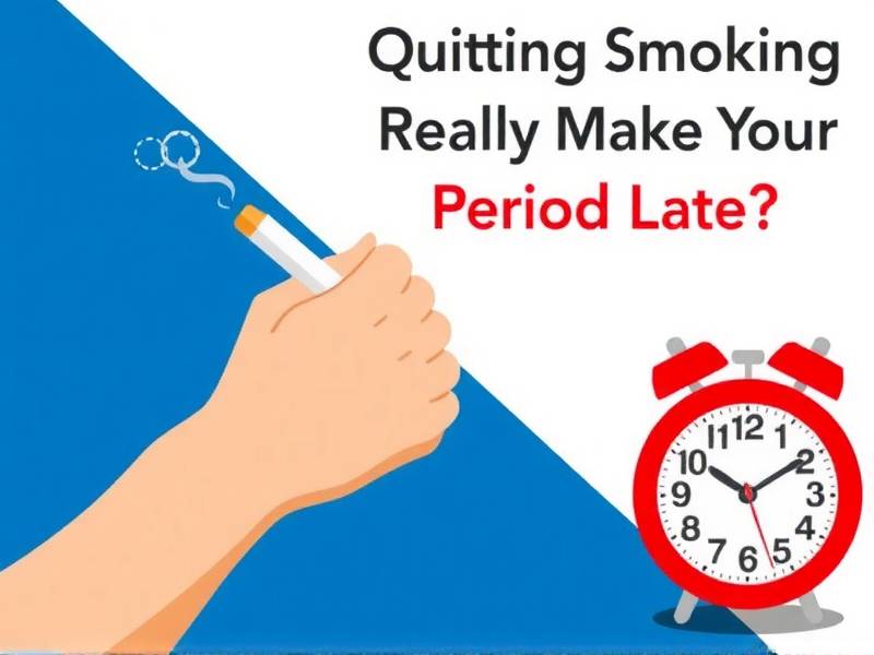 Can Quitting Smoking Really Make Your Period Late?(1)