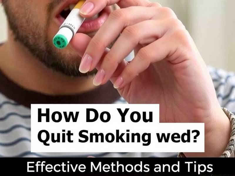 How Do You Quit Smoking Weed? Effective Methods and Tips