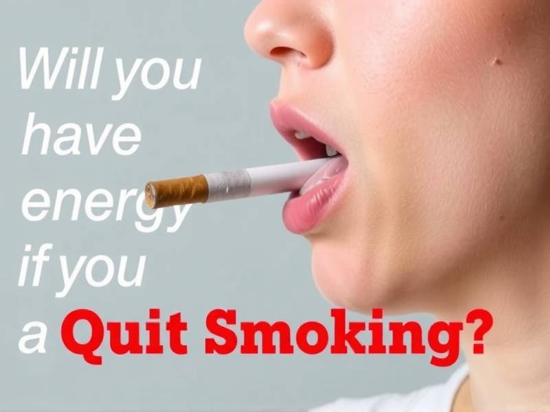 Will You Have More Energy If You Quit Smoking?