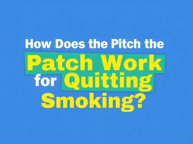 How Does the Patch Work for Quitting Smoking?