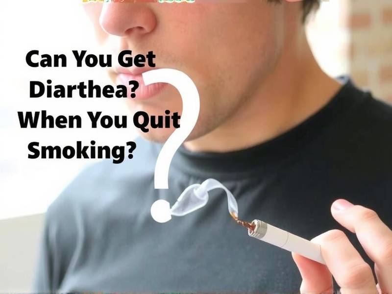 Can You Get Diarrhea When You Quit Smoking?