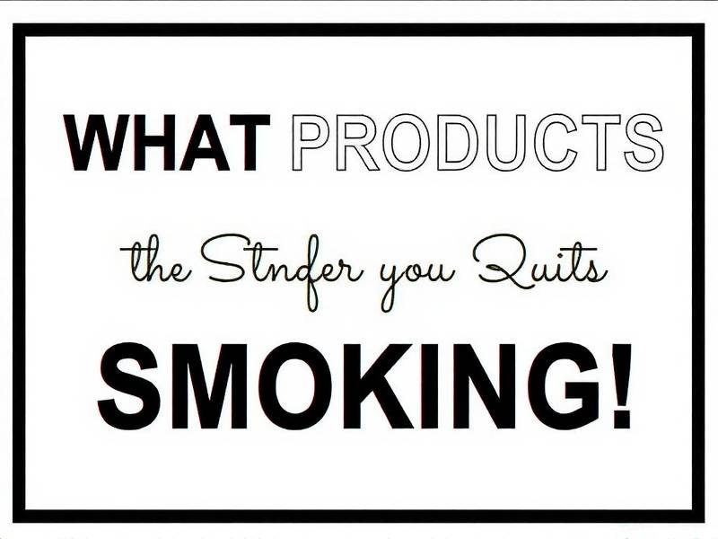 What Products Are Out There to Help You Quit Smoking?