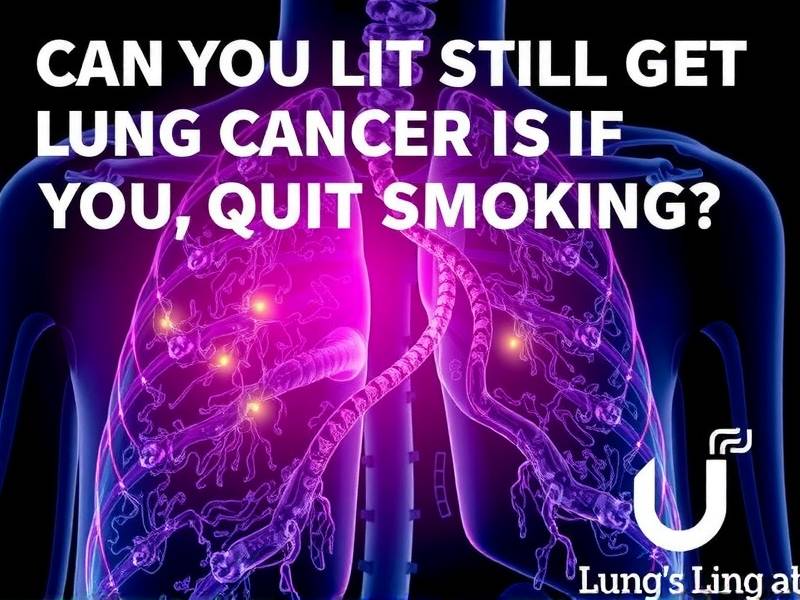 Can You Still Get Lung Cancer If You Quit Smoking?