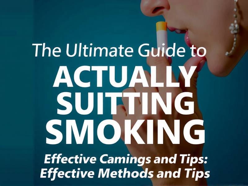 The Ultimate Guide to Actually Quitting Smoking: Effective Methods and Tips(1)