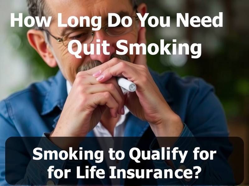 How Long Do You Need to Quit Smoking to Qualify for Life Insurance?(1)