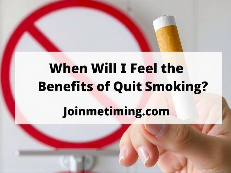 When Will I Feel the Benefits of Quitting Smoking?