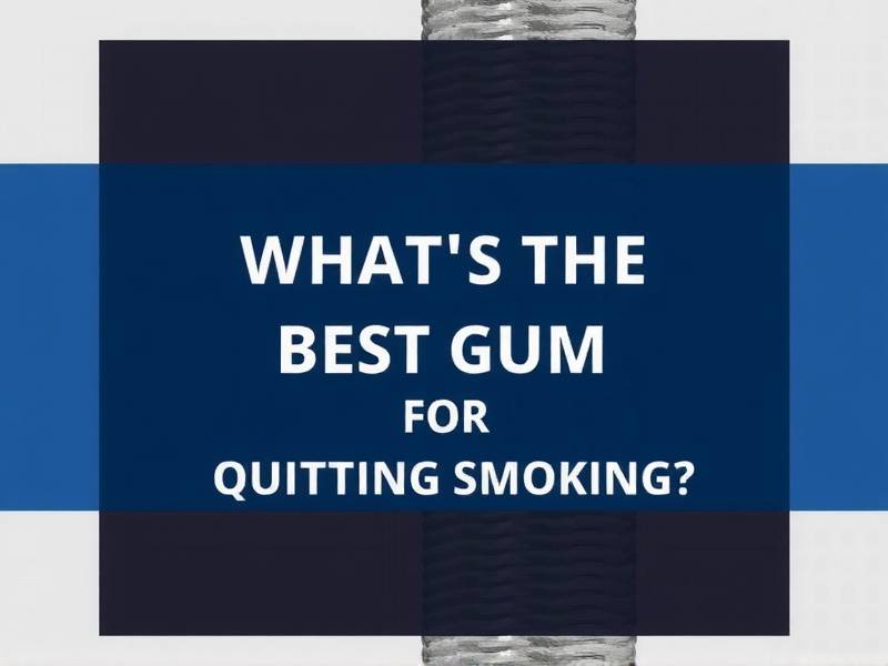 What's the Best Gum for Quitting Smoking?(1)