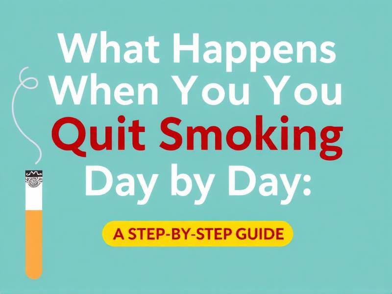 What Happens When You Quit Smoking Day by Day: A Step-by-Step Guide