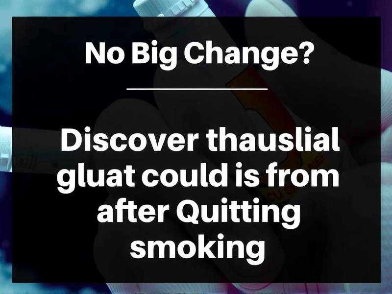 No Big Change? Discover Why That Could Be After Quitting Smoking