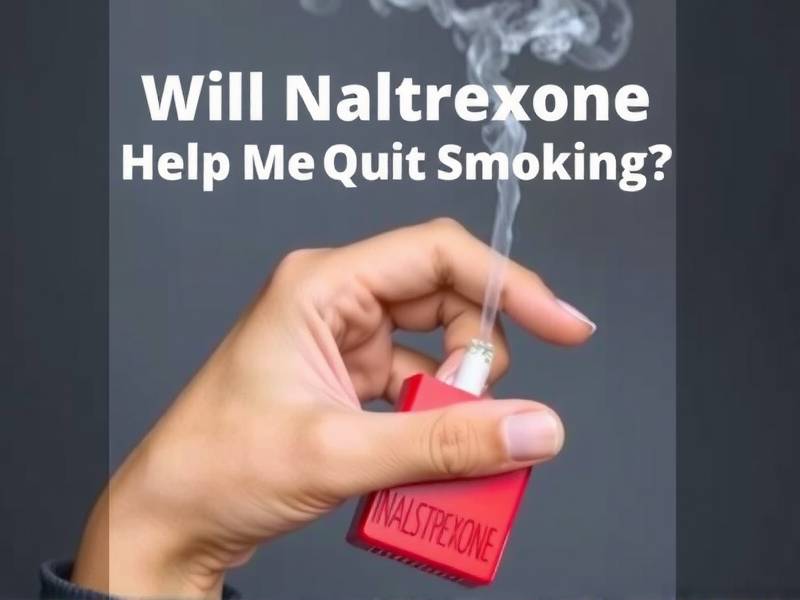 Will Naltrexone Help Me Quit Smoking?