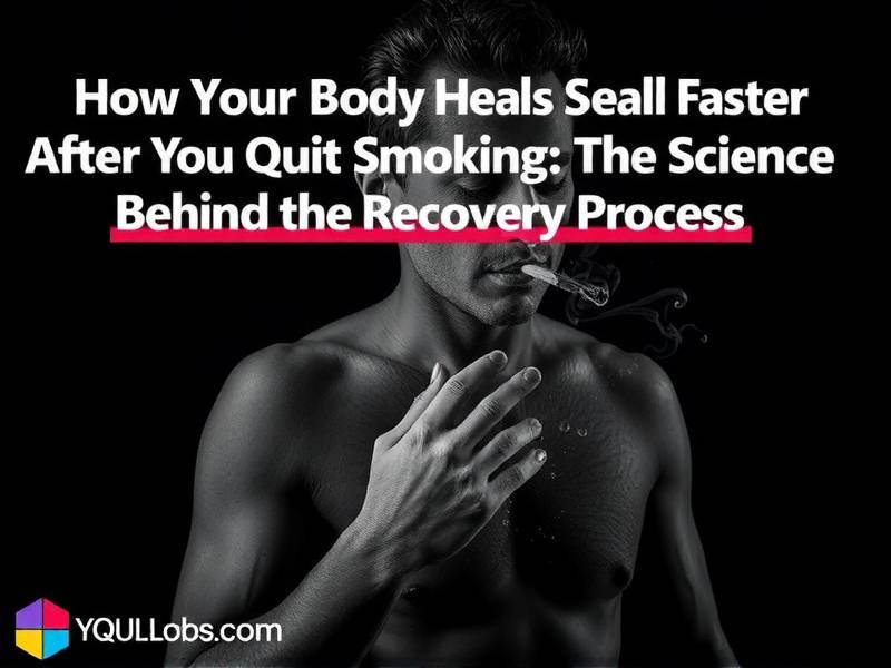 How Your Body Heals Faster After You Quit Smoking: The Science Behind the Recovery Process