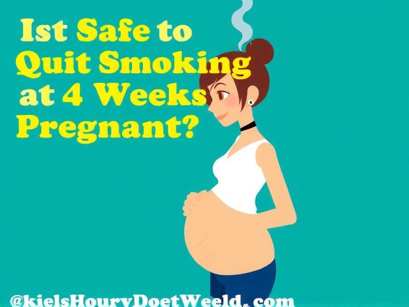 Is It Safe to Quit Smoking at 4 Weeks Pregnant?